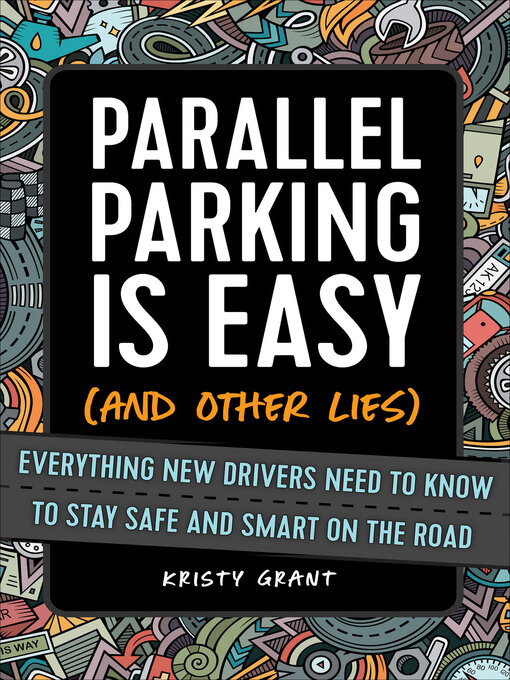 Title details for Parallel Parking Is Easy (and Other Lies) by Kristy Grant - Available